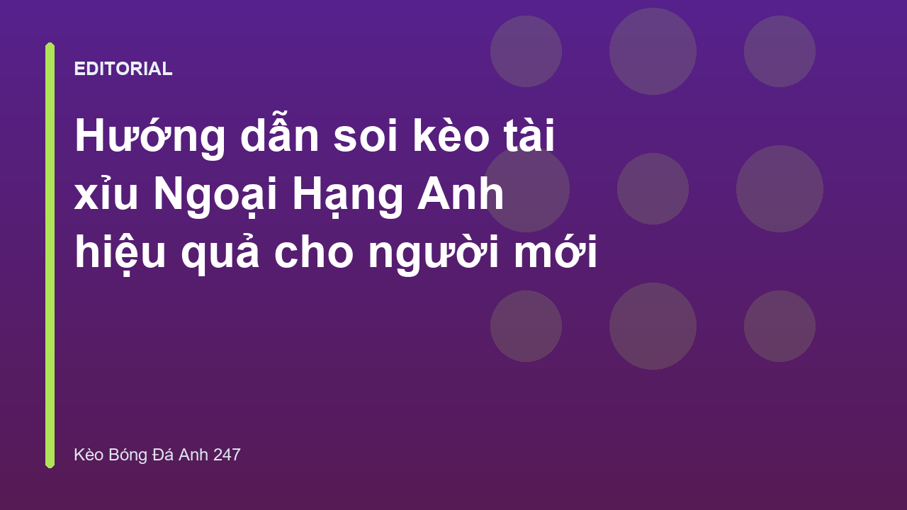 Hướng dẫn soi kèo tài xỉu Ngoại Hạng Anh