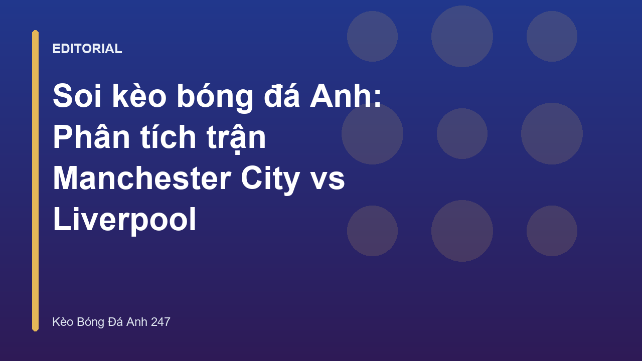 Trận đấu Manchester City vs Liverpool